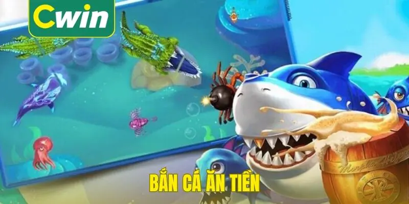 bắn cá ăn tiền