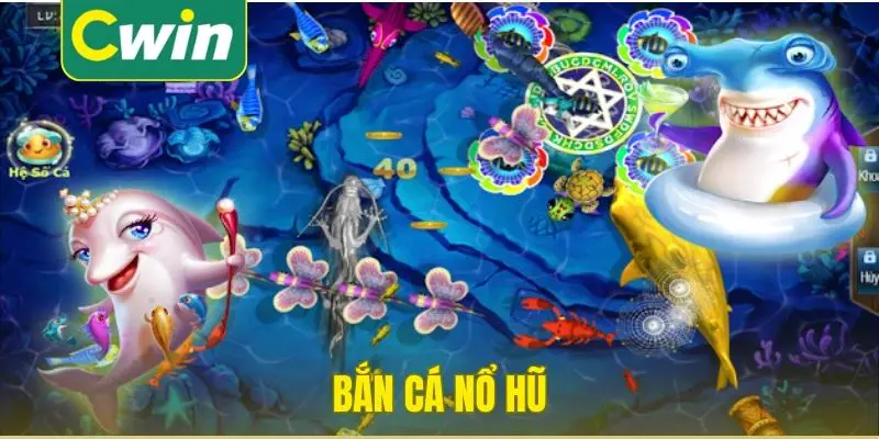 bắn cá nổ hũ