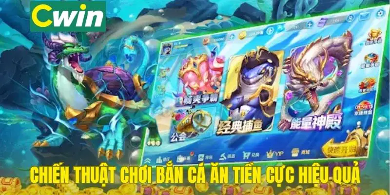 Chiến thuật chơi bắn cá ăn tiền cực hiệu quả