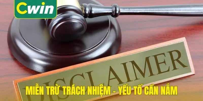Miễn trừ trách nhiệm - Yếu tố người chơi cần nắm