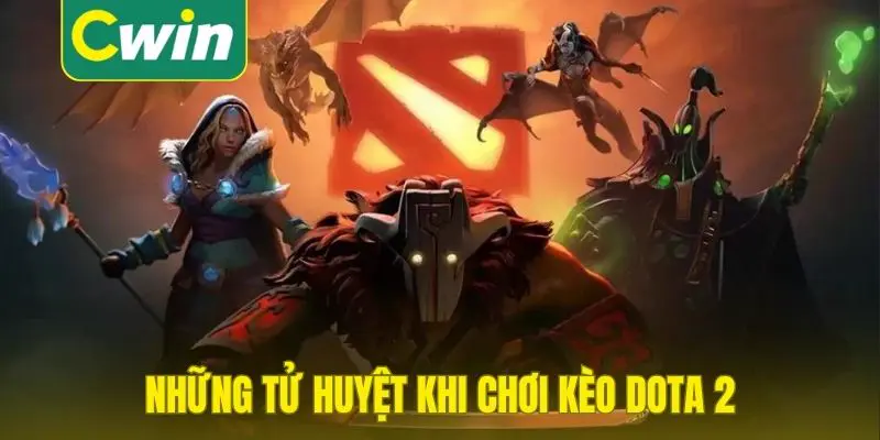 Những tử huyệt khi chơi kèo DOTA 2
