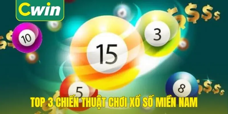 Top 3 chiến thuật chơi xổ số miền Nam hiệu quả